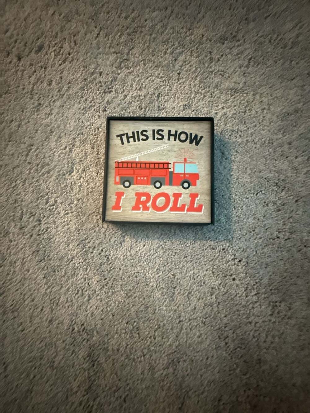 Hobby Lobby Firetruck "This is How I Roll" Wood Wall Decor